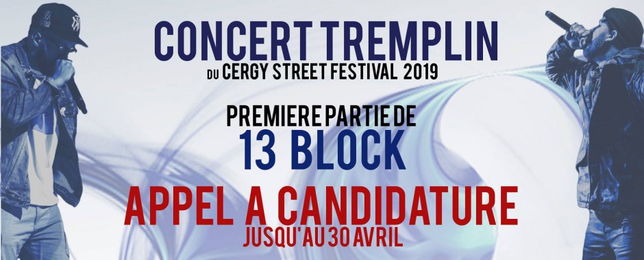 Cergy Street Festival - Appel à candidature première partie de 13 Block